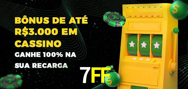 7FF melhor bônus de depósito